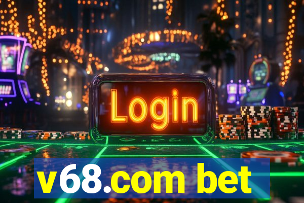 v68.com bet